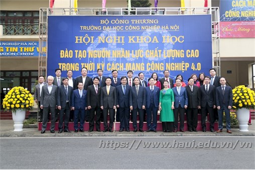 Đại học Công nghiệp Hà Nội tổ chức Hội nghị khoa học: đào tạo nguồn nhân lực chất lượng cao trong thời kỳ cách mạng công nghiệp 4.0